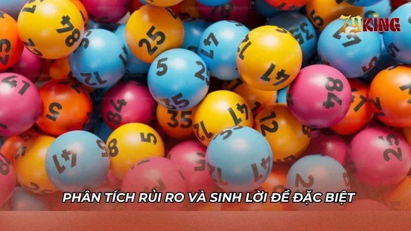 Phân tích rủi ro và sinh lời khi cược đề đặc biệt sảnh TP Xổ số