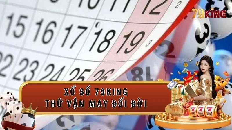 Tìm hiểu bí quyết quay thưởng nhanh với Xổ số 79king